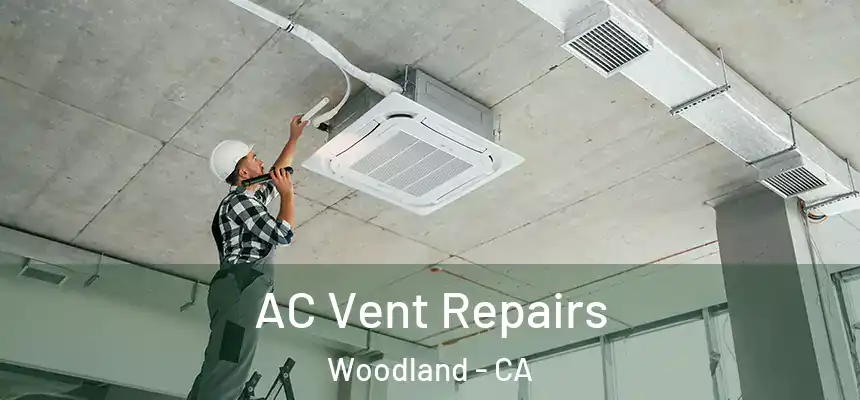  AC Vent Repairs Woodland - CA