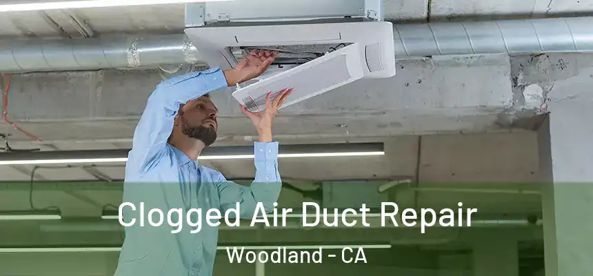  Clogged Air Duct Repair Woodland - CA