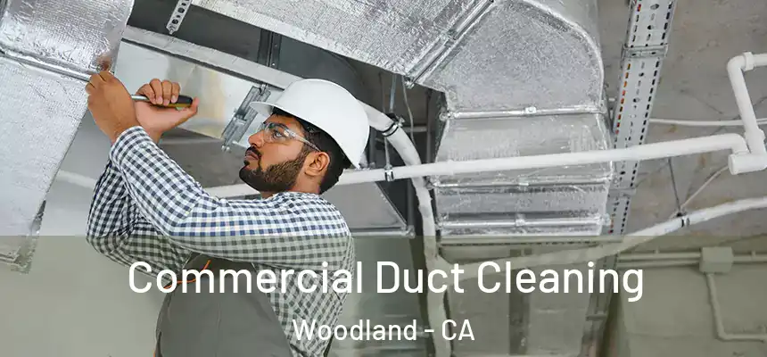  Commercial Duct Cleaning Woodland - CA