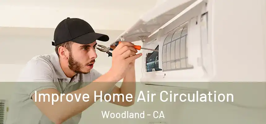  Improve Home Air Circulation Woodland - CA
