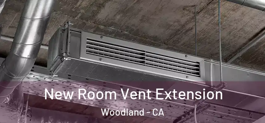 New Room Vent Extension Woodland - CA